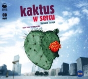 Kaktus w sercu (Audiobook) - Jasnyk Barbara