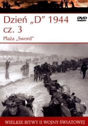 Wielkie bitwy II wojny światowej. Dzień "D" 1944. Cz. 3. Plaża "Sword" + DVD