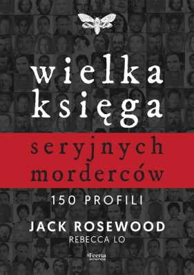 Wielka księga seryjnych morderców. 150 profili - Rosewood Jack, Lo Rebecca