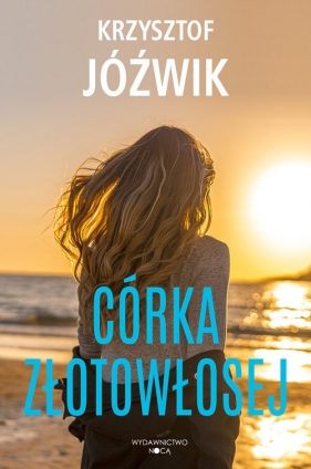 Córka Złotowłosej - Krzysztof Jóźwik