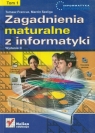 Zagadnienia maturalne z informatyki Tom 1 Drzazga Mirosław, Franc Tomasz