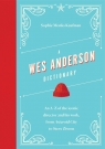 A Wes Anderson Dictionary. An A–Z of the iconic director and his work, from Sophie Kaufman