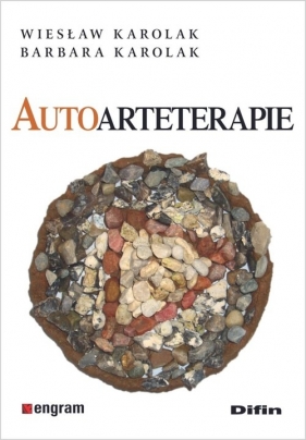 Autoarteterapie - Barbara Karolak, Wiesław Karolak