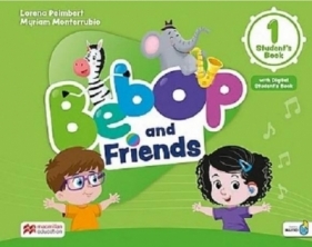 Bebop and Friends 1 SB + online + app - Lorena Peimbert, Myriam Monterrubio