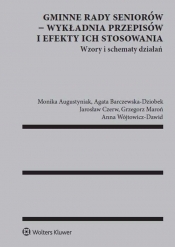 Gminne rady seniorów wykładnia przepisów i efekty ich stosowania - Jarosław Czerw, Monika Augustyniak