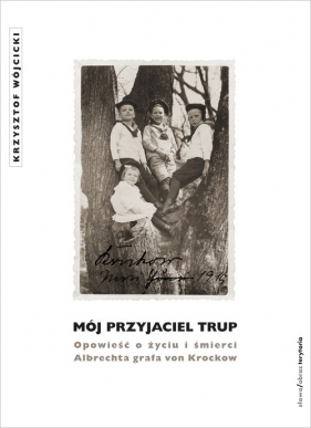 Mój przyjaciel trup - Wójcicki Krzysztof