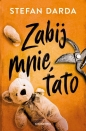 Zdzisław Mokryna. Tom 1. Zabij mnie, tato - Stefan Darda