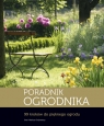 Poradnik ogrodnika 99 kroków do pięknego ogrodu Chojnowska Ewa, Chojnowski Mariusz