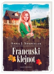 Francuski klejnot - Anna J. Szepielak