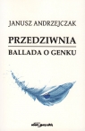 Przedziwnia Ballada o Genku Andrzejczak Janusz