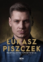 Łukasz Piszczek. Mentalność sportowca - Piszczek Łukasz, Wódka Kamil
