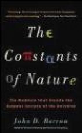 Constants of Nature The Numbers That Encode the Deepest Secr John Barrow