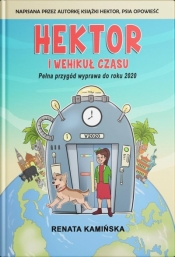 Hektor i wehikuł czasu - Renata Kamińska