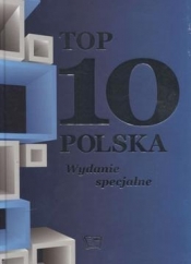 Top 10 Polska. Wydanie specjalne ARTI - Opracowanie zbiorowe
