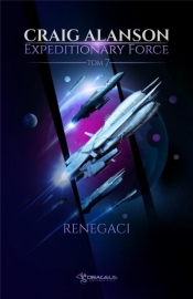 Expeditionary Force. Tom 7. Renegaci - Craig Alanson