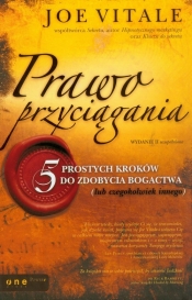 Prawo przyciągania 5 prostych kroków do zdobycia bogactwa - Joe Vitale