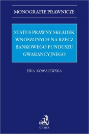 Status prawny składek wnoszonych na rzecz Bankowego Funduszu Gwarancyjnego - dr Ewa Kowalewska