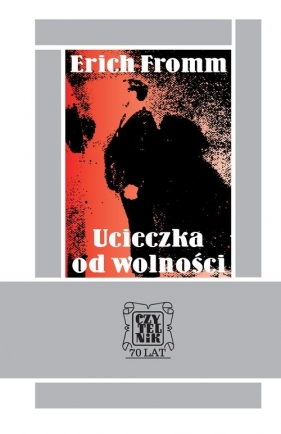 Ucieczka od wolności - Erich Fromm