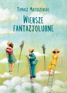 Wiersze fantazjolubne - Matuszewski Tomasz