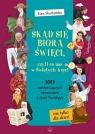 Skąd się biorą święci, czyli co nas w świętych... Ewa Skarżyńska, Ola Makowska