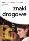 Znaki drogowe Opracowanie zbiorowe