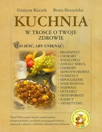 Kuchnia w trosce o twoje zdrowie