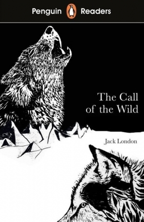 Penguin Readers Level 2: The Call of the Wild - London Jack