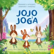 Jojo i joga. Opowieść o emocjach, uważności i medytacji - Davison Emily Ann