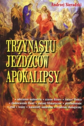 Trzynastu jeźdźców Apokalipsy - Sieradzki Andrzej