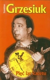 Pięć lat kacetu - Stanisław Grzesiuk