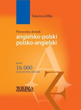 Powszechny słownik angielsko-polski polsko-angielski - Katarzyna Billip