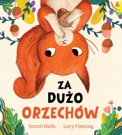 Za dużo orzechów - Lucy Fleming, Smriti Halls