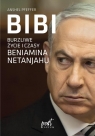 Bibi. Burzliwe życie i czasy Beniamina Natanyahu Pfeffer Anshel