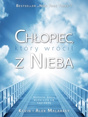 Chłopiec który wrócił z Nieba - Malarkey Kevin, Malarkey Alex