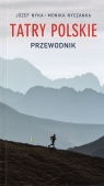 Tatry Polskie. Przewodnik wyd. 24 Józef Nyka, Monika Nyczanka