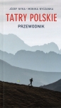 Tatry Polskie. Przewodnik wyd. 24 - Józef Nyka, Monika Nyczanka