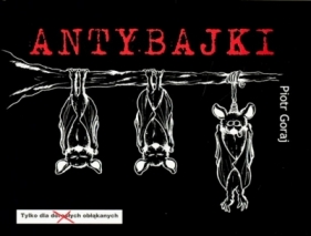 ANTYBAJKI - PIOTR GORAJ