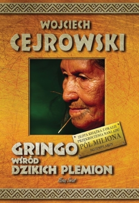 Gringo wśród dzikich plemion - Wojciech Cejrowski