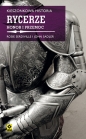 Kieszonkowa historia Rycerze Honor i przemoc - John Sadler, Rosie Serdiville