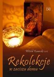 Rekolekcje w zaciszu domu - Witold Kawecki