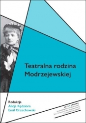 Teatralna rodzina Modrzejewskiej - Emil Orzechowski