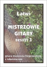 Łatwi Mistrzowie Gitary zeszyt 3 M. Pawełek