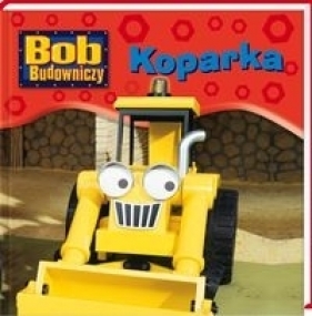 Bob Budowniczy Koparka