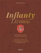 Inflanty - Livonia. Zapomniana kraina I Rzeczypospolitej /, The Forgotten Land of the Polish–Lithuani - Mirek Osip-Pokrywka