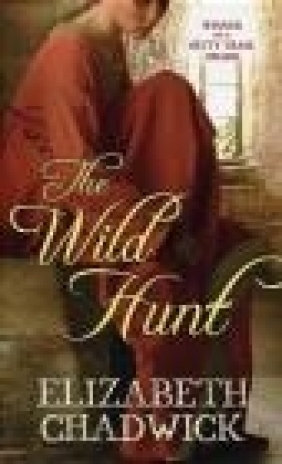Wild Hunt Elizabeth Chadwick, E Chadwick