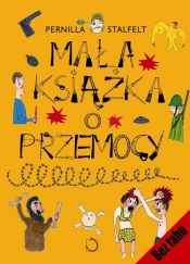 Mała książka o przemocy (Uszkodzona okładka) - Pernilla Stalfelt