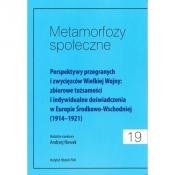 Metamorfozy społeczne Tom 19 - Andrzej Nowak