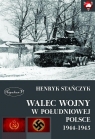 Walec wojny w południowej Polsce 1944-1945  Stańczyk Henryk
