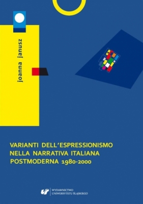 Varianti dell'espressionismo nella narrativa... - Joanna Janusz