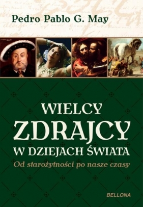 Wielcy zdrajcy w dziejach świata - May Pedro